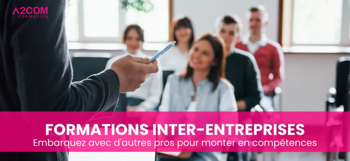 pourquoi faire une formation inter entreprise avec a2com formation